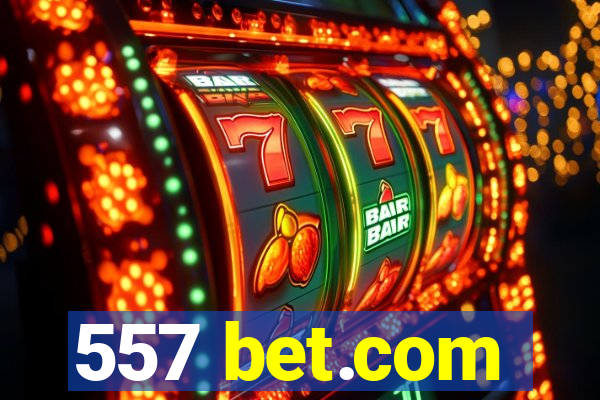 557 bet.com